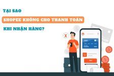 tai-sao-shopee-khong-cho-thanh-toan-khi-nhan-hang